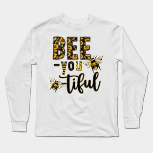 Bee-You-Tiful Sunflower and Bee Motif Inspirational Quote Long Sleeve T-Shirt